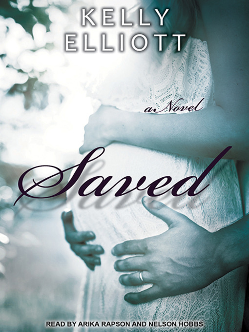 Title details for Saved by Kelly Elliott - Available